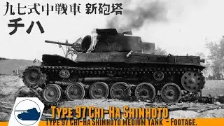 Rare WW2 Type 97 Chi-Ha Shinhoto medium tank -  九七式中戦車 新砲塔チハ - Footage.