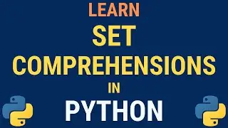 Python Set Comprehensions Explained TUTORIAL (Python set comps vs. dict comps)