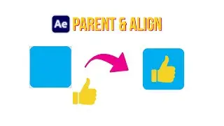 Parent And Align - Short After Effects 2022 Tutorial 