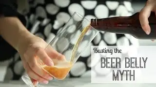 Busting the Beer Belly Myth - Drink Beer and Lose Weight