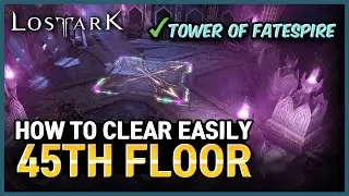 Lost Ark Tower of Fatespire 45th,47th tips. Don't waste your time!