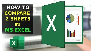 How To Compare Two Excel Sheets (2023)