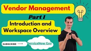 Vendor Management in ServiceNow Part 1 | Workspace Introduction