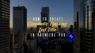 🔴🔵 How to Create Flash Text Title In Premiere Pro tutorial 🔴🔵