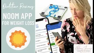 Dietitians Thoughts on NOOM Weight Loss App | Anti Diet Behavioural Changes or Diet Culture BS?