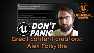 Great content creators #7 - Alex Forsythe - Unreal Engine