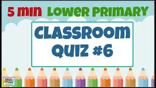 Brain Break Activity - Lower Primary Kids Quiz #6: Quizzes for the Classroom!