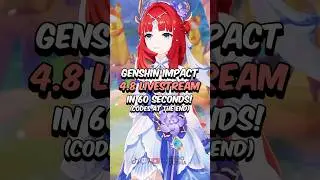 Genshin Impact 4.8 Livestream in UNDER 60 Seconds #genshinimpact #genshin #hoyoverse