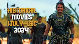 Top 10 Upcoming Historical Movies (July - Dec 2024)