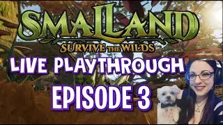 Smalland Survive the Wilds -Live Playthrough Episode 3