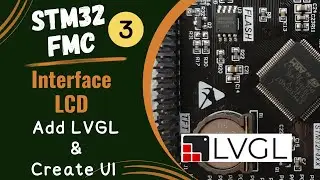 STM32 FSMC || LCD PART 3 || Add LVGL & Create UI in SquareLine Studio