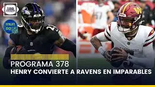 Henry convierte a los Ravens en IMPARABLES (Programa 378)