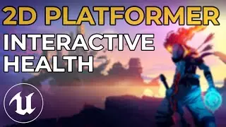 Unreal Engine 4 - Making a 2D Platformer in UE4 - Interactive Health