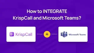 How to INTEGRATE KrispCall and Microsoft Teams?