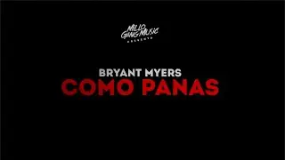 Bryant Myers - Como Panas (Official Lyric Video)