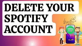 How To Delete Your Spotify Account [Updated 2024]