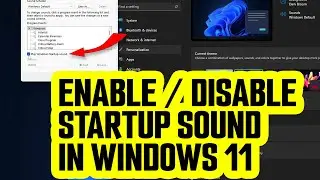 How To Enable or Disable Play Windows Startup Sound In Windows 11