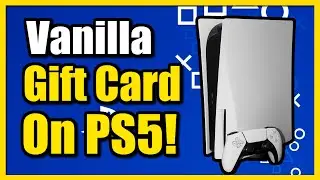 How to Enter Vanilla Visa Gift Card on PS5 (Easy Tutorial)