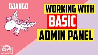 Learning Django - Working with basic admin panel in your Django project