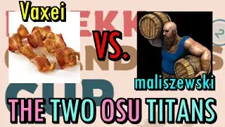 Vaxei vs Maliszewski, the Battle of the Titans