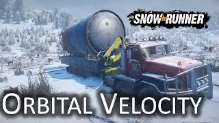 Long Road for Stage 2 Fuel Tank | Orbital Velocity Contract | SnowRunner