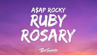 A$AP Rocky & J. Cole - Ruby Rosary (Lyrics)