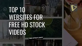 Top 10 Websites for Absolutely Free HD Stock Videos (No Copyright, Free To Use)