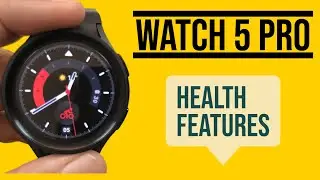 How to Use 7 Health Features for Samsung Galaxy Watch 5 Pro