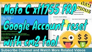 Moto C xt1755 FRP Bypass Google Account | Moto c FRP reset with cm2 tool | gsm Indus