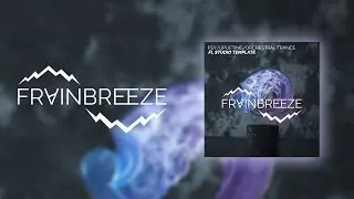 Frainbreeze - Psy Orchestral Trance (FL Studio 20 Template)