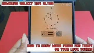 How to show moon phase for today on your lock screen on Samsung Galaxy S24 Ultra