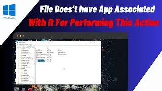 [FIXED] This File Does Not Have An App Associated With It For Performing This Action In Windows 10