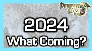 DN 2024, what is coming ? / Why It appear ? / Dragon Nest Korea