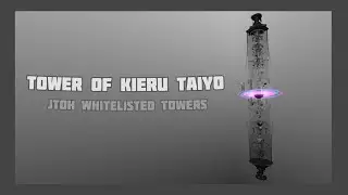 Tower of Kieru Taiyō by Purosyn (JToH Whitelisted Towers)