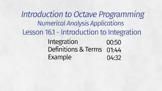 Octave Programming Lesson 16.1 -  Introduction to Integration