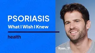 What I Wish I Knew About Living With Psoriasis | Symptoms, Treatment, & Self-Confidence | Health