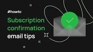 Subscription confirmation emails done right