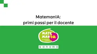 MatemanIA: primi passi per il docente e la classe