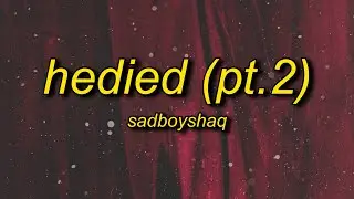 sadboyshaq - HEDIED. (pt.2) Lyrics