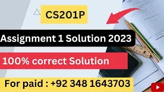 CS201P Assignment 1 Solution Fall 2023 l  100% correct Solution CS201P Assignment 1 Solution 2023