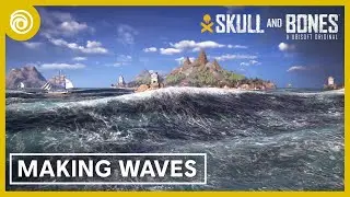 Skull and Bones: Creating the Ocean