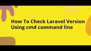 How To Check Laravel Version Using CMD Command Line 2024