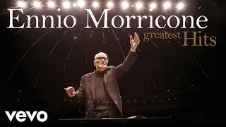 Ennio Morricone - The Best of Ennio Morricone - Greatest Hits (HD Audio)