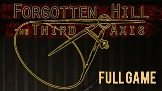 Forgotten Hill The Third Axis walkthrough FULL