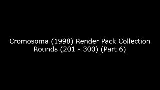 (RQ) Cromosoma (1998) Render Pack Collection Round (201 - 300) (Part 6)