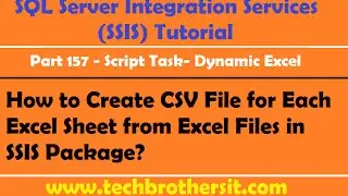 SSIS Part 157- How to Create CSV File for Each Excel Sheet from Excel Files in SSIS Package