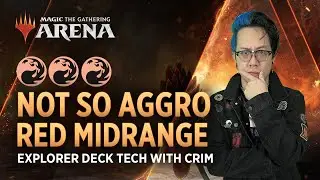 Big Red Midrange 🔥 Deck Tech with Crim | Explorer | MTG Arena