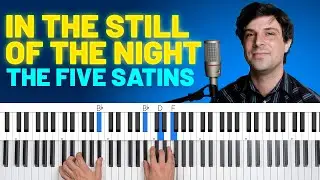 How To Play "In the Still of the Night" by The Five Satins [Piano Tutorial/Chords for Singing]