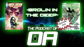 The Podcast of Oa Episode 249 - Brolin in the Deep