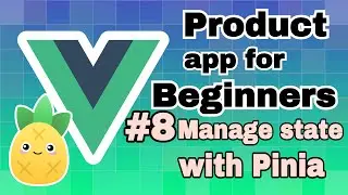 Products app using Vue 3 #8 Manage Products data with Store | Pinia | Vue Js Project in Hindi